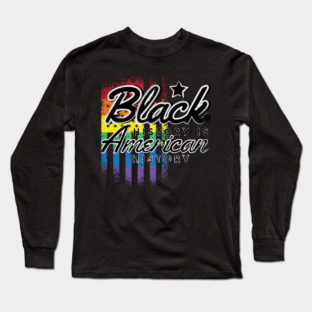 Black history is american history Long Sleeve T-Shirt by Tailor twist